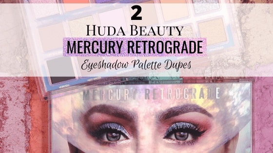 Huda Magnificence Mercury Retrograde Dupe | 2 Dupes